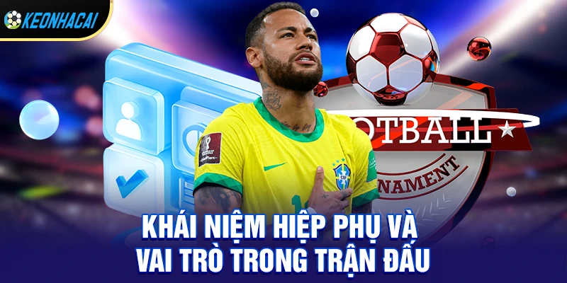 Hiệp Phụ – Khoảnh Khắc Kịch Tính Quyết Định Số Phận Trận Đấu