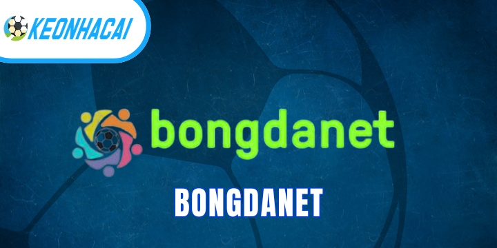 Bongdanet - Cập nhật tỷ lệ kèo bóng đá uy tín và chi tiết 2026
